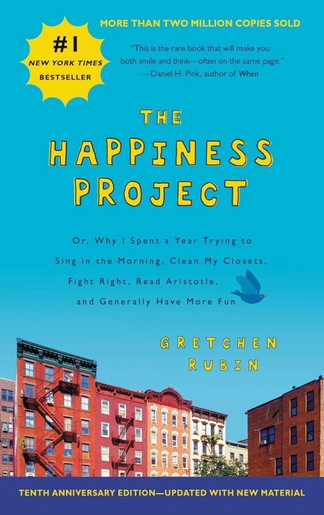 The Happiness Project by Gretchen Rubin recipes for a joyful life