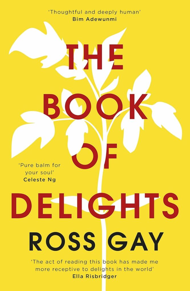 The Book of Delights by Ross Gay looking at every day as a poet